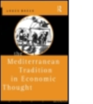 The Mediterranean Tradition in Economic Thought