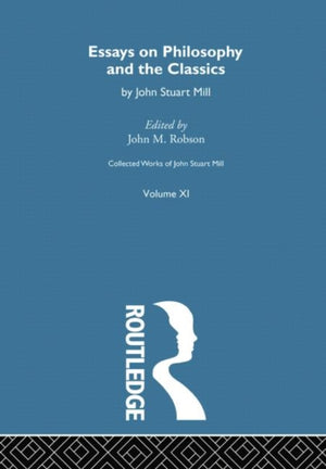 Collected Works of John Stuart Mill