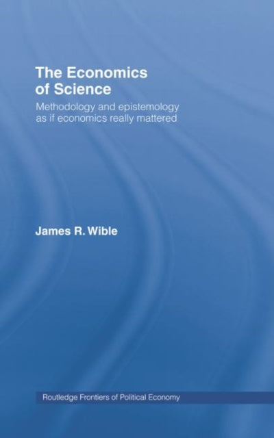 Book cover of: Economics of Science. By: James R. Wible