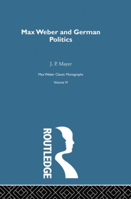 Book cover of: Max Weber & German Poltcs V 4