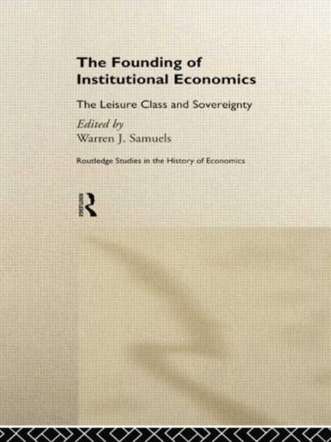 Book cover of: Founding of Institutional Economics. By: Warren Samuels