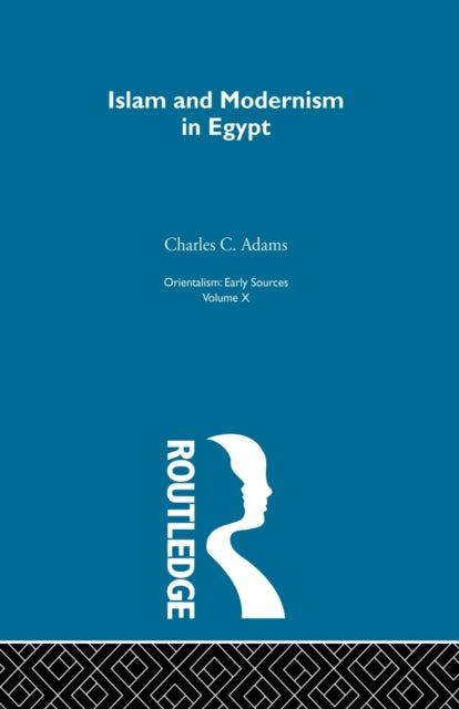 Book cover of: Islam&Mod Egypt:Orientalsm V10. By: Adams, Charles C.