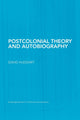 Book cover of: Postcolonial Theory and Autobiography. By: David Huddart