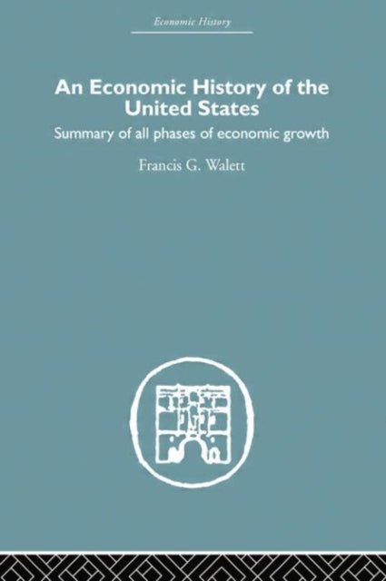 Book cover of: Economic History of the United States Since 1783. By: Peter D'A Jones