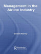 Book cover of: Management in the Airline Industry. By: Geraint Harvey