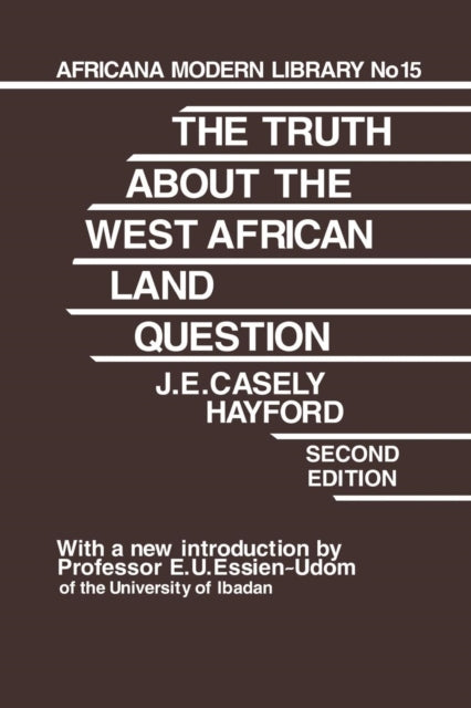 Book cover of: Truth About the West African Land Question. By: J.E.Casely Hayford