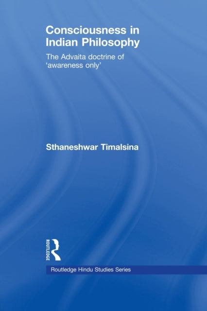 Book cover of: Consciousness in Indian Philosophy. By: Sthaneshwar Timalsina