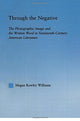 Book cover of: Through the Negative. By: Megan Williams