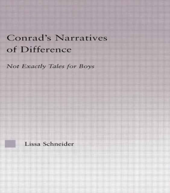 Book cover of: Conrad's Narratives of Difference. By: Lissa Schneider