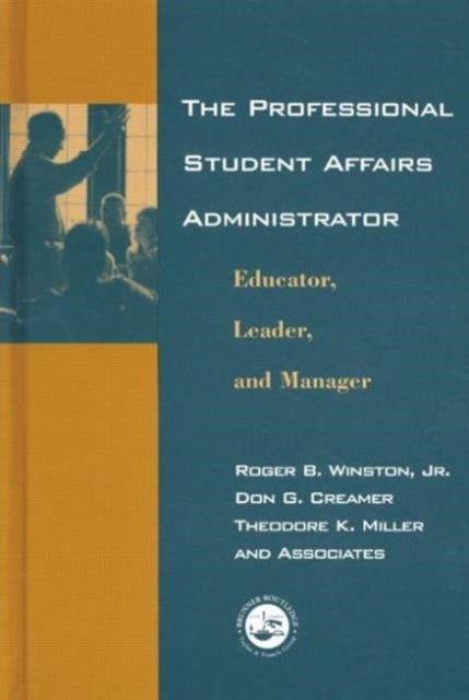 Book cover of: Professional Student Affairs Administrator. By: Roger B. Winston