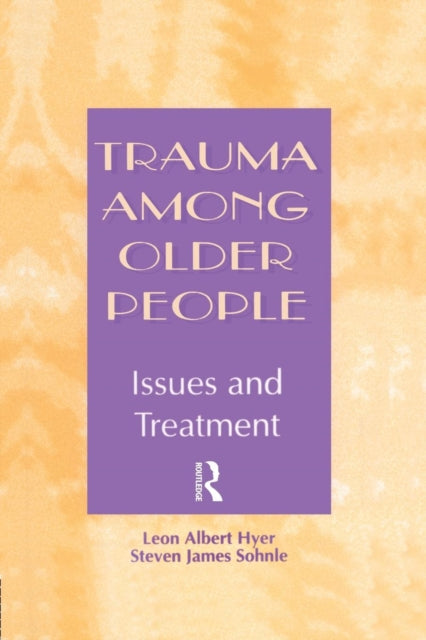 Book cover of: Trauma Among Older People. By: Leon Albert Hyer