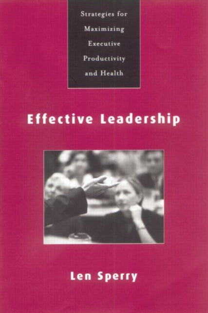 Book cover of: Effective Leadership. By: Len Sperry
