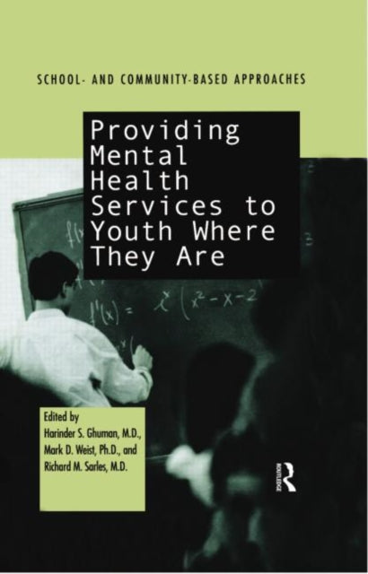 Book cover of: Providing Mental Health Servies to Youth Where They Are. By: Harinder S. Ghuman