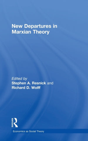 New Departures in Marxian Theory