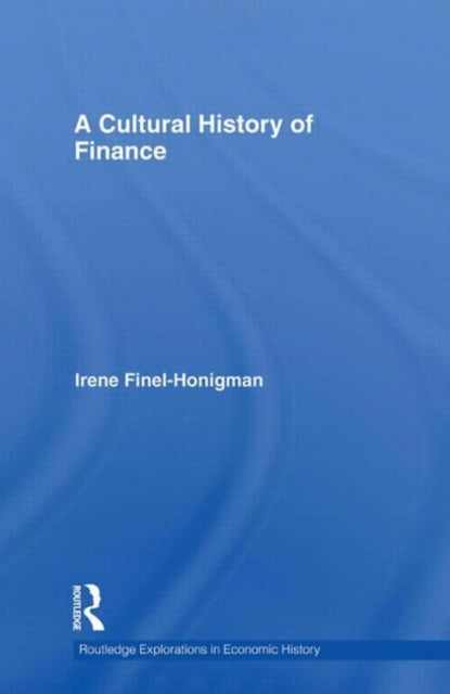 Book cover of: Cultural History of Finance. By: Finel-Honigman, Irene Finel-Honigman