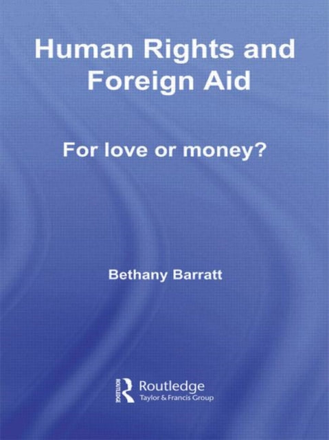 Book cover of: Human Rights and Foreign Aid. By: Bethany Barratt