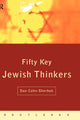 Book cover of: Fifty Key Jewish Thinkers. By: D Cohn-Sherbok, Dan Cohn-Sherbok