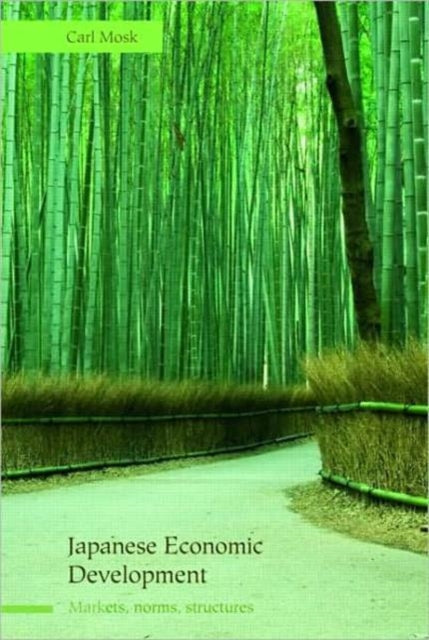 Book cover of: Japanese Economic Development. By: Carl Mosk