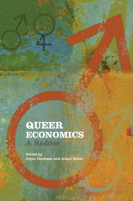 Book cover of: Queer Economics. By: Jacobsen/Zeller