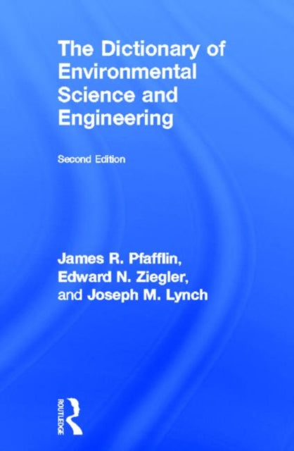 Book cover of: Dictionary of Environmental Science and Engineering. By: J. R. Pfafflin, Pfafflin et al