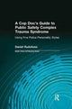 Book cover of: Cop Doc's Guide to Public Safety Complex Trauma Syndrome. By: Daniel Rudofossi