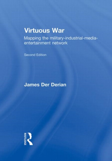 Book cover of: Virtuous War. By: James Derian, James Der Derian