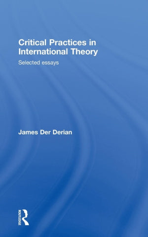 Critical Practices in International Theory
