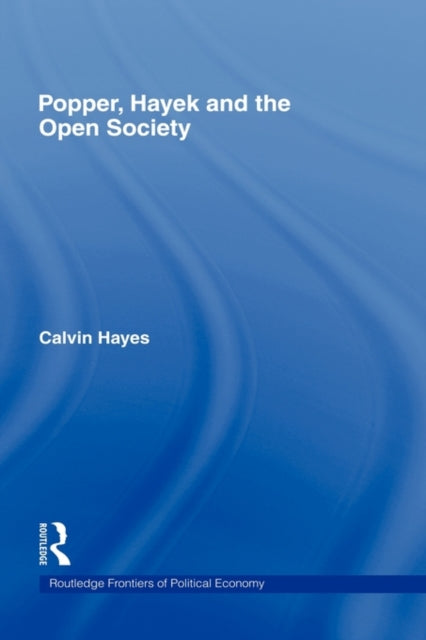 Book cover of: Popper, Hayek and the Open Society. By: Calvin Hayes