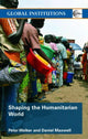 Book cover of: Shaping the Humanitarian World. By: Daniel Maxwell, Peter Walker