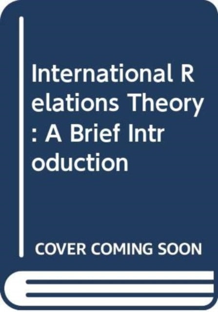 Book cover of: International Relations Theory. By: Sterling-Folker