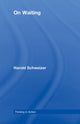 Book cover of: On Waiting. By: Harol Schweizer, Harold Schweizer