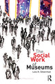Book cover of: Social Work of Museums. By: Lois H. Silverman