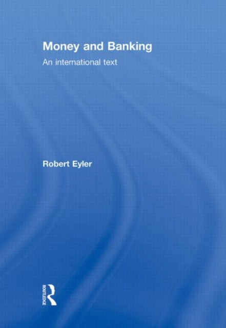 Book cover of: Money and Banking. By: Robert Eyler