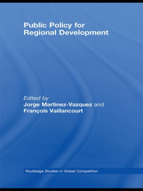 Book cover of: Public Policy for Regional Development. By: Martinez-Vazque