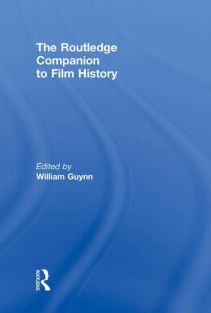 Book cover of: Routledge Companion to Film History. By: William Howard Guynn