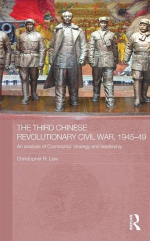 The Third Chinese Revolutionary Civil War, 1945–49