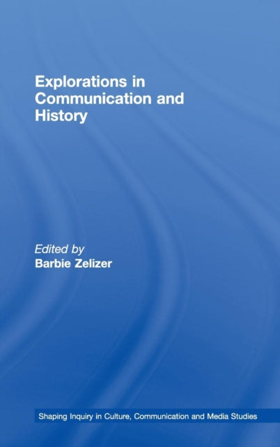 Book cover of: Explorations in Communication and History