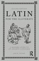 Book cover of: Latin for the Illiterati. By: Jon R. Stone