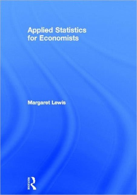 Book cover of: Applied Statistics for Economists. By: Margaret Lewis