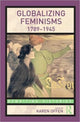Book cover of: Globalizing Feminisms, 1789- 1945