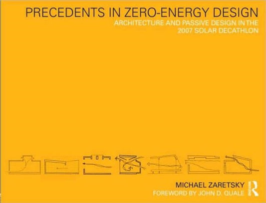 Book cover of: Precedents in Zero-Energy Design. By: Michael Zaretsky