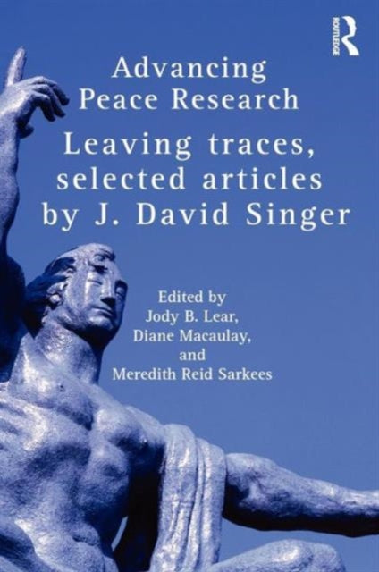 Book cover of: Advancing Peace Research. By: J. David Singer