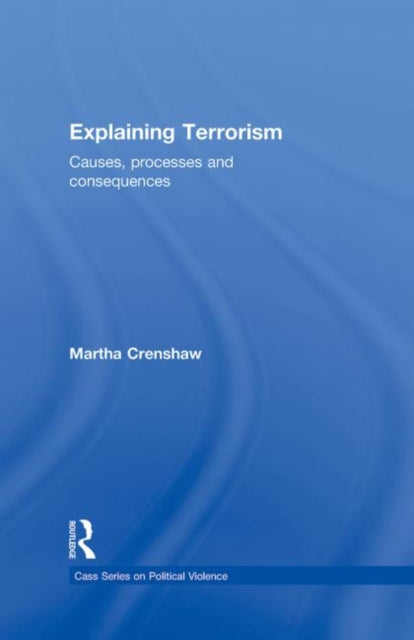 Book cover of: Explaining Terrorism. By: Martha Crenshaw