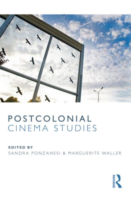 Book cover of: Postcolonial Cinema Studies. By: Sandra Ponzanesi