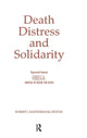 Book cover of: Death, Distress, and Solidarity. By: Robert Kastenbaum