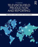 Book cover of: Television Field Production and Reporting. By: Fred Shook