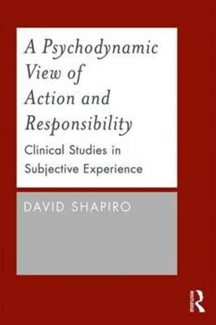 Book cover of: Psychodynamic View of Action and Responsibility. By: David Shapiro