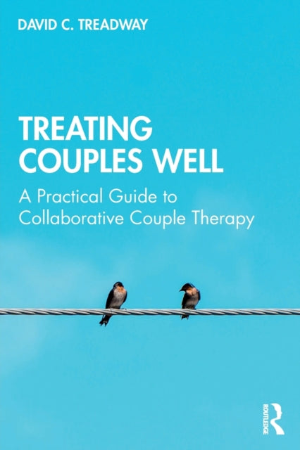 Book cover of: Treating Couples Well. By: David C. Treadway