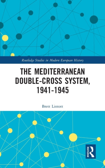 Book cover of: Mediterranean Double-Cross System, 1941-1945. By: Brett Lintott
