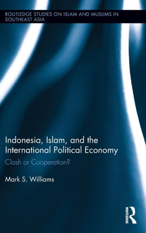 Indonesia, Islam, and the International Political Economy